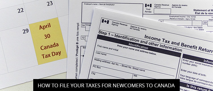 How To File Your Taxes For Newcomers To Canada | Muhammad Nasrullah CGA